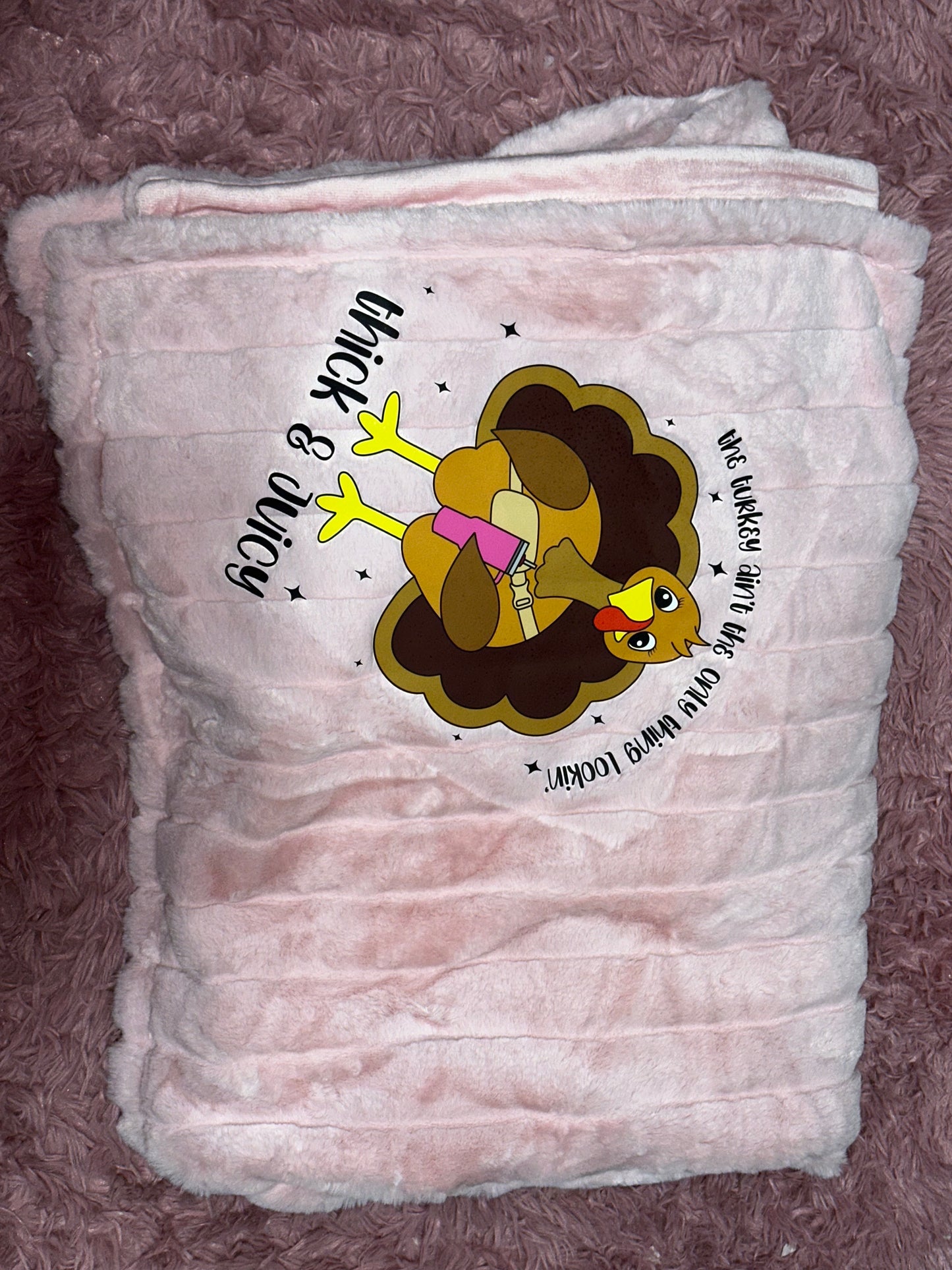 The turkey is not the only thing looking thick and juicy blanket